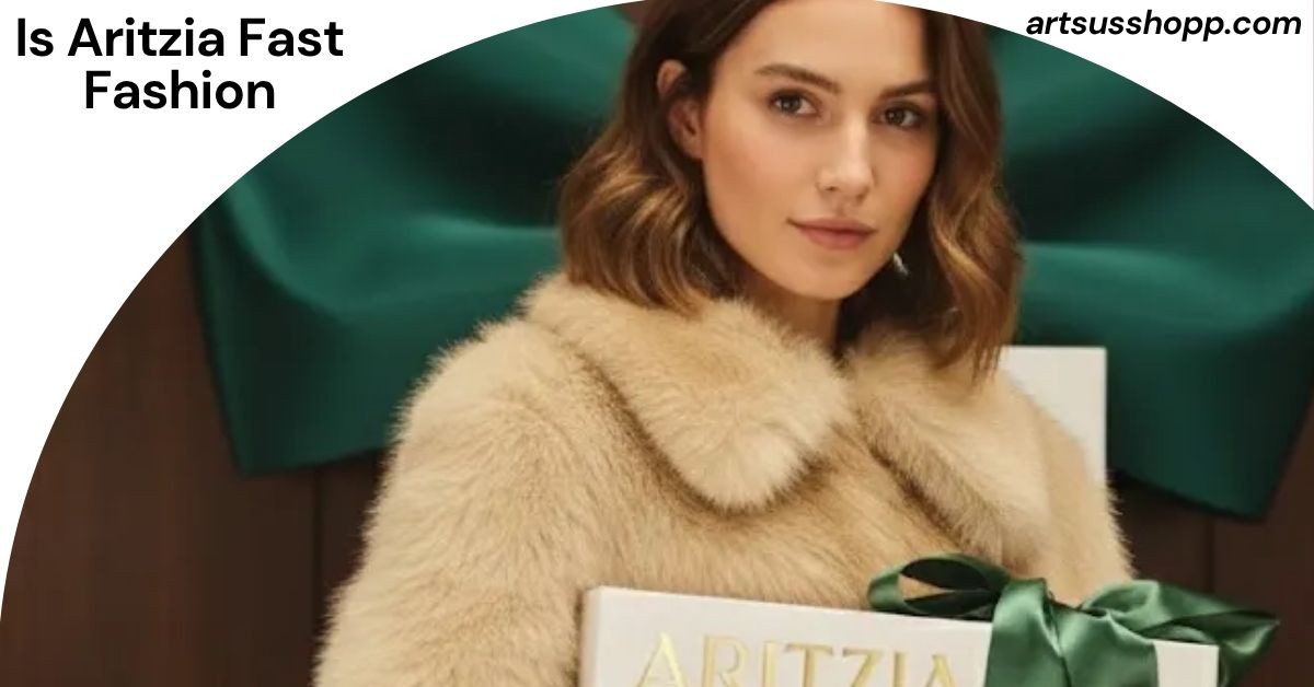 Is Aritzia Fast Fashion