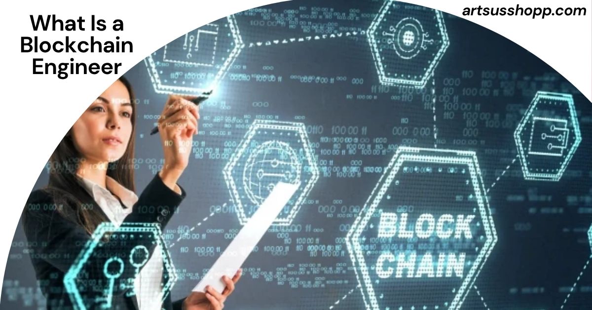 What Is a Blockchain Engineer