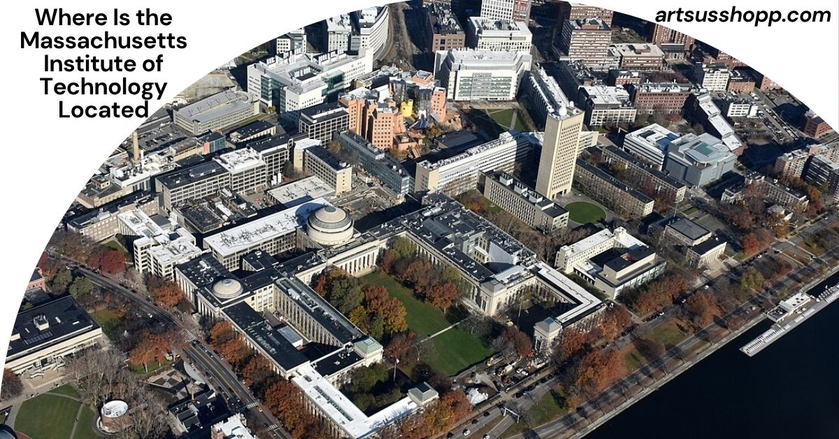 Where Is the Massachusetts Institute of Technology Located
