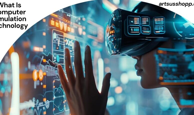 What Is Computer Simulation Technology