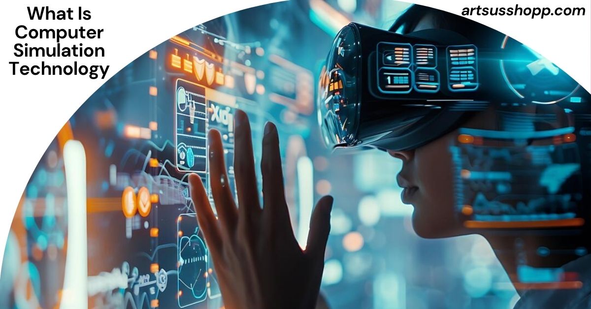 What Is Computer Simulation Technology