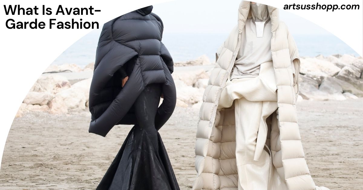 What Is Avant-Garde Fashion
