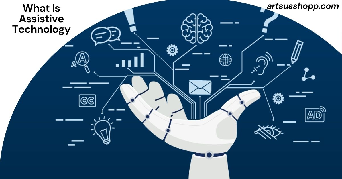 What Is Assistive Technology