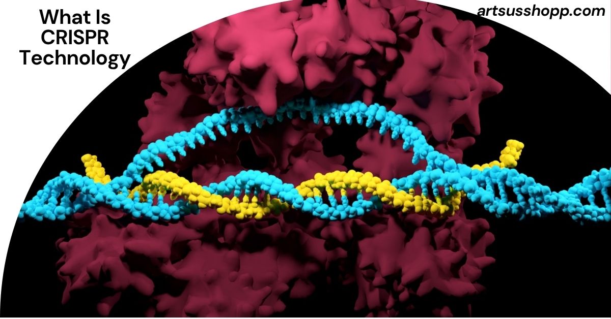 What Is CRISPR Technology