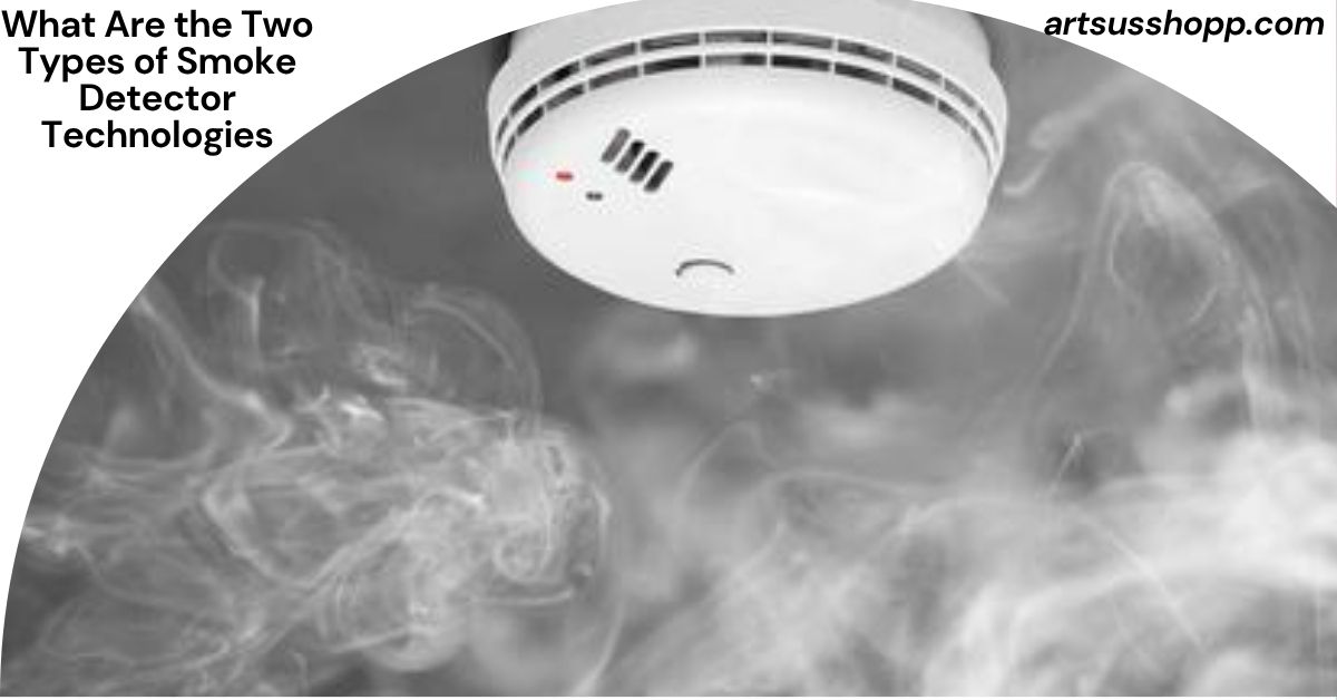 What Are the Two Types of Smoke Detector Technologies