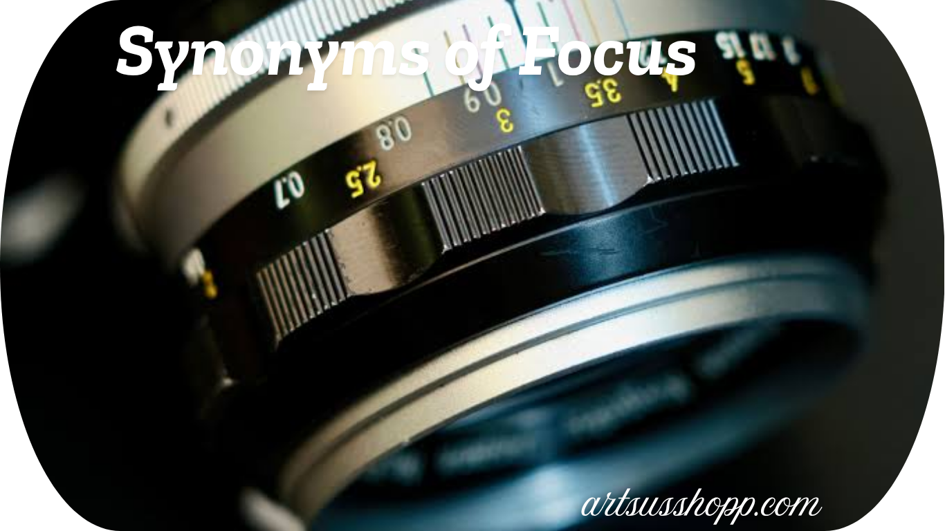 Synonyms of Focus
