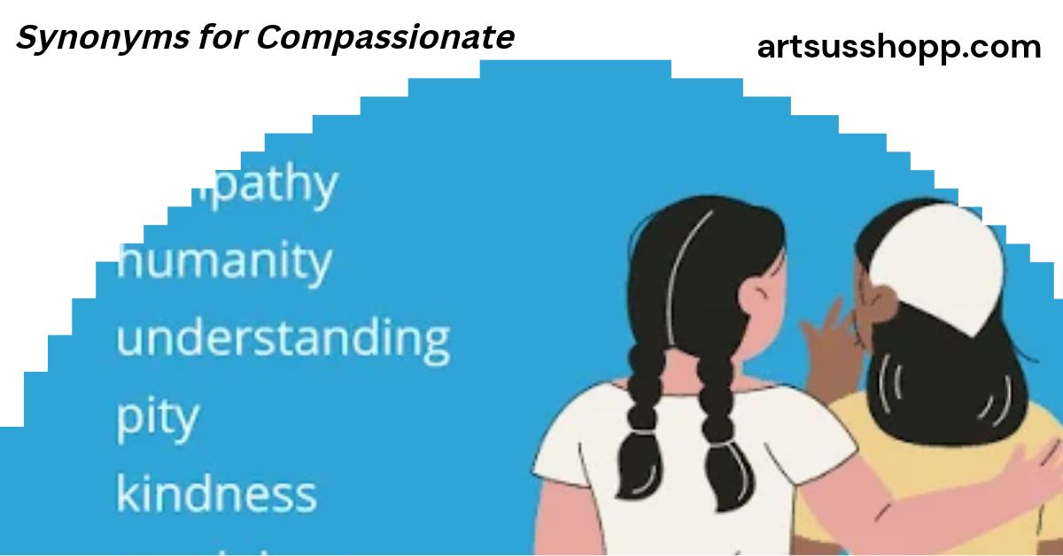 Synonyms for Compassionate